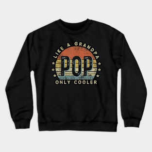 Like a Grandpa Only Cooler Style Crewneck Sweatshirt